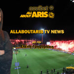 Novibet AllAboutARIS TV News: Στον απόηχο της πρόκρισης – Σύνδεση με Ηράκλειο και Σταμάτη Μουρελή (vid)