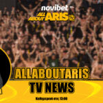 NOVIBET ALLABOUTARIS TV NEWS: Μονόδρομος η νίκη! (vid)