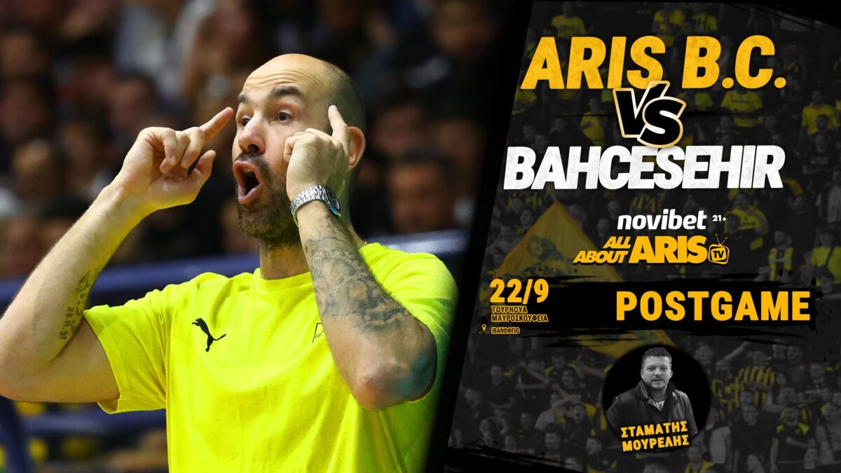 Novibet AllAboutARIS TV: Το Post Game του ΑΡΗΣ-Μπαχτσεσεχίρ (vid)